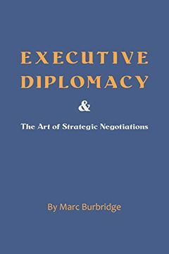 portada Executive Diplomacy and the art of Strategic Negotiations (en Inglés)