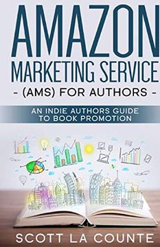 portada Amazon Marketing Service (Ams) for Authors: An Indie Authors Guide to Book Promotion (in English)