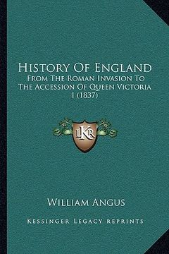 portada history of england: from the roman invasion to the accession of queen victoria i (1837) (en Inglés)