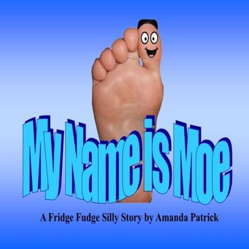 portada My Name is Moe: A Fridge Fudge Silly Story (The Fridge Fudge Silly Stories Collection)