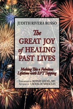 portada The Great Joy of Healing Past Lives: Making This a Fabulous Lifetime with Eft Tapping (en Inglés)
