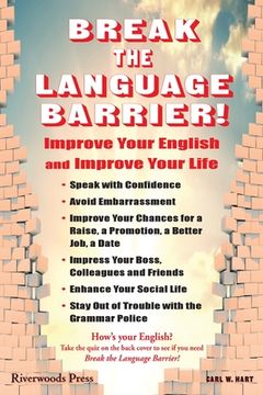 portada Break the Language Barrier!: Improve Your English and Improve Your Life (en Inglés)