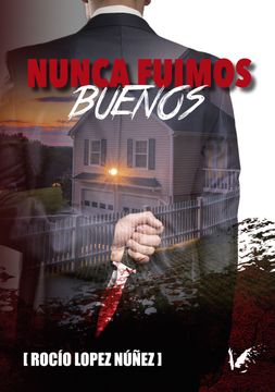 portada Nunca Fuimos Buenos (in Spanish)