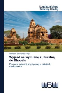 portada Wyjazd na wymianę kulturalną do Bhopalu (en Polaco)