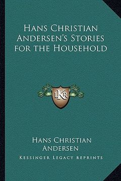 portada hans christian andersen's stories for the household (in English)