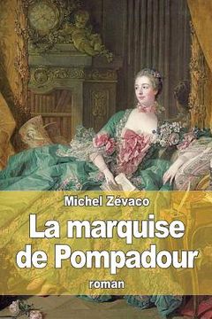 portada La marquise de Pompadour (en Francés)