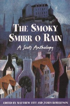 portada The Smoky Smirr O Rain: A Scots Anthology (Itchy Coo)