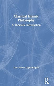 portada Classical Islamic Philosophy: A Thematic Introduction (en Inglés)