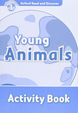 portada Oxford Read and Discover 1. Young Animals Activity Book 