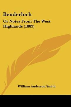 portada benderloch: or notes from the west highlands (1883)
