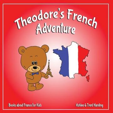 portada Books about France for Kids: Theodore's French Adventures 