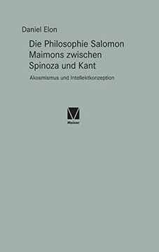 portada Die Philosophie Salomon Maimons Zwischen Spinoza und Kant: Akosmismus und Intellektkonzeption 