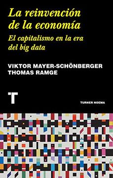 portada La Reinvencion de la Economia: El Capitalismo en la era del big Data (in Spanish)