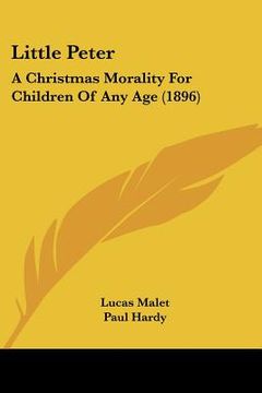 portada little peter: a christmas morality for children of any age (1896) (en Inglés)