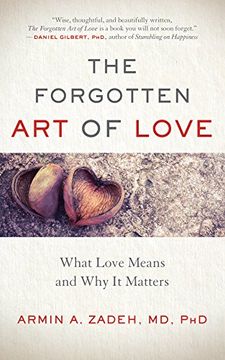 portada The Forgotten Art of Love: What Love Means and Why it Matters