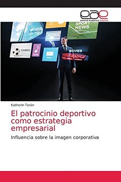 portada El Patrocinio Deportivo Como Estrategia Empresarial: Influencia Sobre la Imagen Corporativa