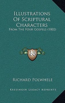 portada illustrations of scriptural characters: from the four gospels (1802) (en Inglés)