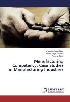 portada Manufacturing Competency: Case Studies in Manufacturing Industries