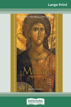 portada Saint Michael the Archangel: Devotion, Prayers & Living Wisdom (16pt Large Print Edition) (in English)