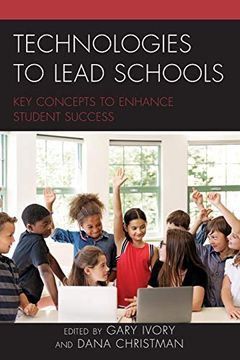 portada Technologies to Lead Schools: Key Concepts to Enhance Student Success (en Inglés)