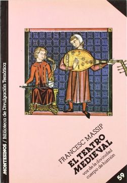 portada El Teatro Medieval: Una voz de la Divinidad, Cuerpo de Histrión
