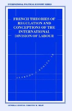 portada french theories of regulation and concepts of the international division of labo (en Inglés)