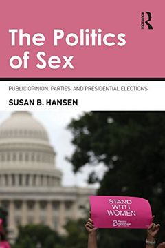 portada The Politics of Sex: Public Opinion, Parties, and Presidential Elections