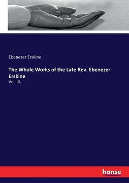 portada The Whole Works of the Late Rev. Ebenezer Erskine: Vol. III. 