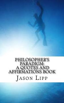 portada Philosopher's Paradigm: A Quotes And Affirmations Book (en Inglés)