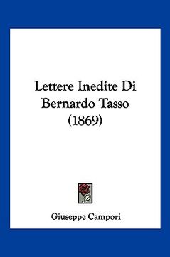 portada Lettere Inedite Di Bernardo Tasso (1869) (in Italian)