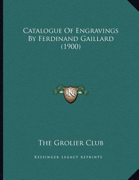 portada catalogue of engravings by ferdinand gaillard (1900) (in English)