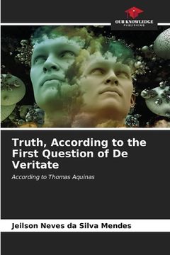 portada Truth, According to the First Question of De Veritate (in English)