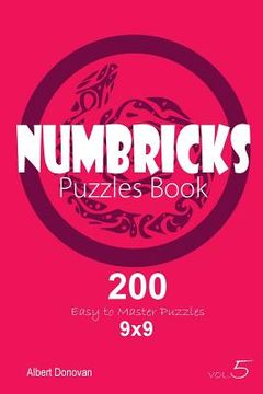 portada Numbricks - 200 Easy to Master Puzzles 9x9 (Volume 5) (in English)