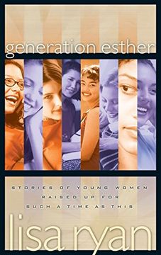 portada Generation Esther: Stories of Young Women Raised up for Such a Time as This 