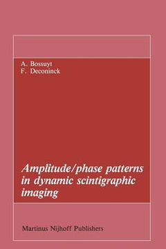 portada Amplitude/Phase Patterns in Dynamic Scintigraphic Imaging (en Inglés)