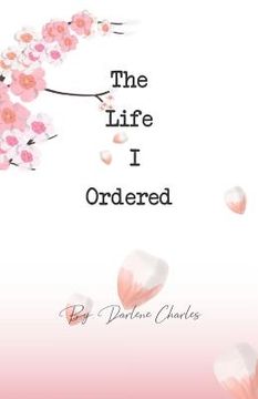 portada The Life I Ordered (en Inglés)