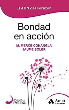 portada Bondad en Accion: El adn del Corazón (Ecología Emocional) (in Spanish)