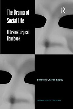 portada The Drama of Social Life (Interactionist Currents) (en Inglés)