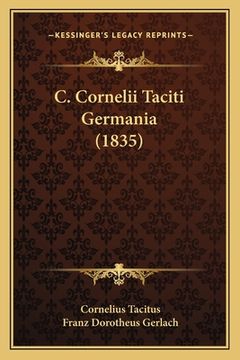 portada C. Cornelii Taciti Germania (1835) (en Latin)