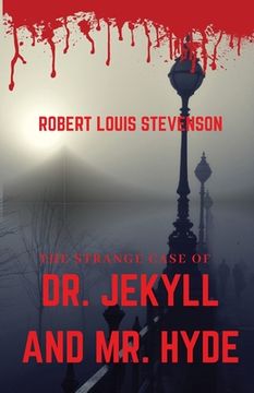 portada The Strange Case of Dr. Jekyll and Mr. Hyde: A gothic horror novella by Scottish author Robert Louis Stevenson about a London legal practitioner named (en Inglés)