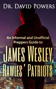 portada An Informal and Unofficial Preppers Guide to James Wesley, Rawles? Patriots