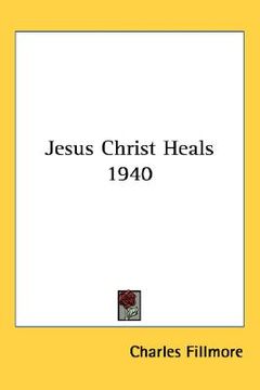 portada jesus christ heals 1940 (en Inglés)