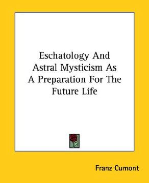 portada eschatology and astral mysticism as a preparation for the future life (en Inglés)