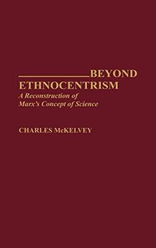 portada Beyond Ethnocentrism: A Reconstruction of Marx's Concept of Science (en Inglés)