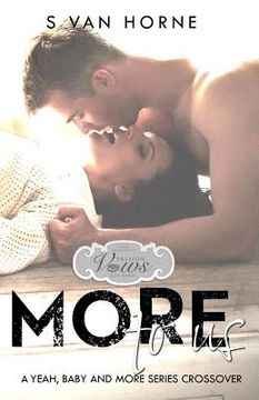 portada More To Us: Passion Vows and Babies World: More Series Novella (en Inglés)