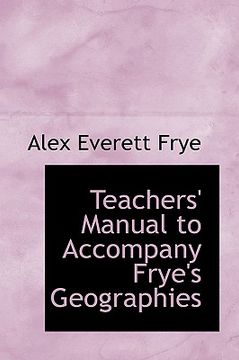 portada teachers' manual to accompany frye's geographies (en Inglés)