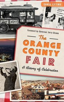 portada The: Orange County Fair: A History of Celebration (en Inglés)