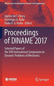 portada Proceedings of Diname 2017: Selected Papers of the Xvii International Symposium on Dynamic Problems of Mechanics (Lecture Notes in Mechanical Engineering) (en Inglés)