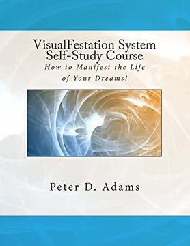 portada Visualfestation System Self-Study Course: How to Manifest the Life of Your Dreams! (in English)