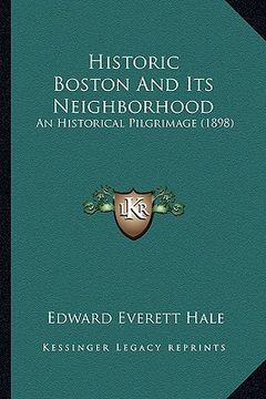 portada historic boston and its neighborhood: an historical pilgrimage (1898)